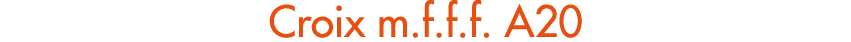 Croix m.f.f.f. A20